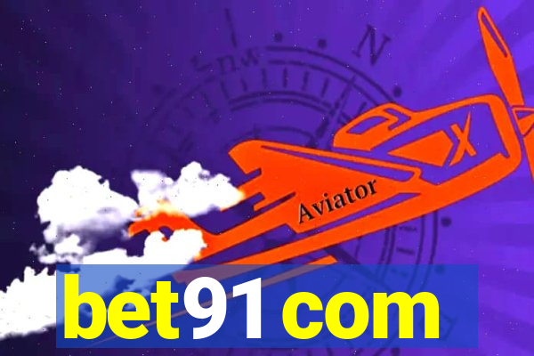 bet91 com