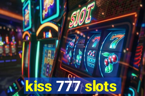 kiss 777 slots