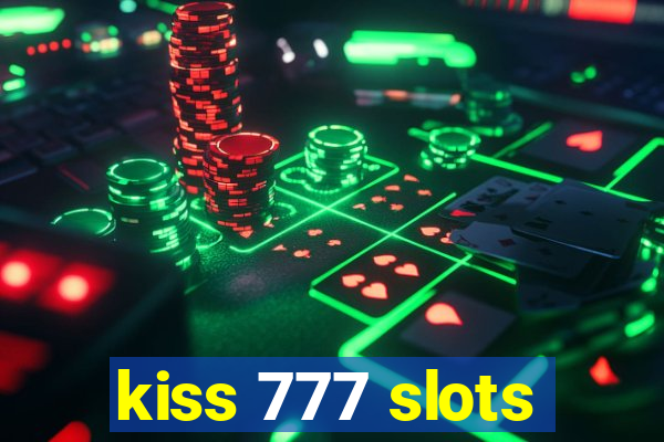 kiss 777 slots