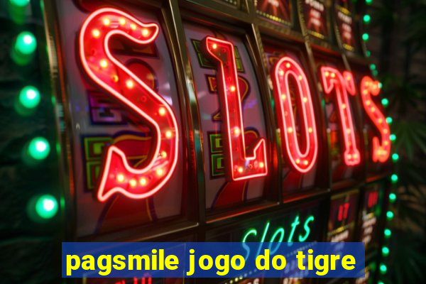 pagsmile jogo do tigre