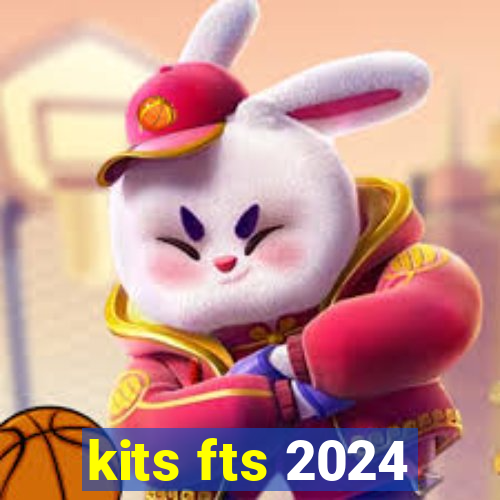 kits fts 2024