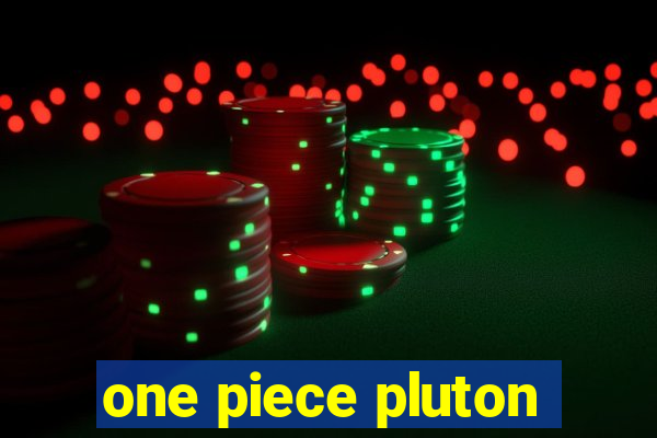 one piece pluton
