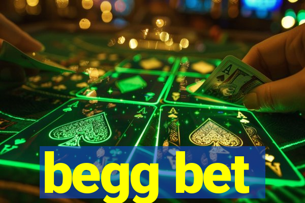 begg bet
