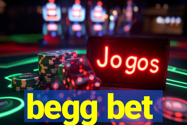 begg bet