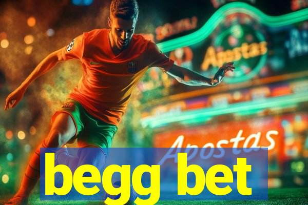 begg bet