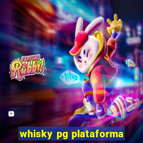 whisky pg plataforma