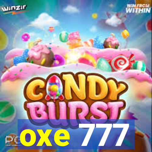 oxe 777