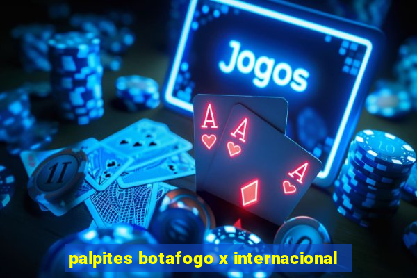 palpites botafogo x internacional