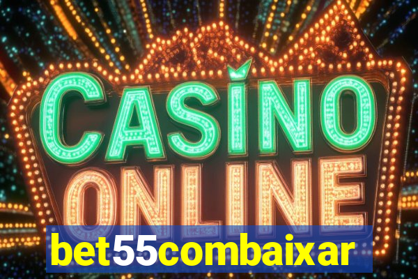 bet55combaixar