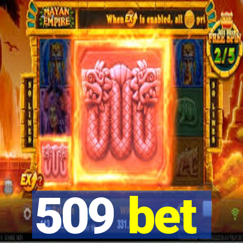 509 bet