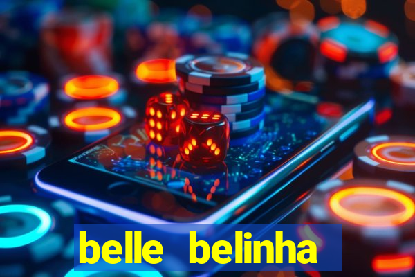 belle belinha videos porn