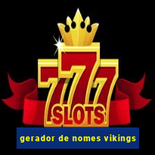 gerador de nomes vikings