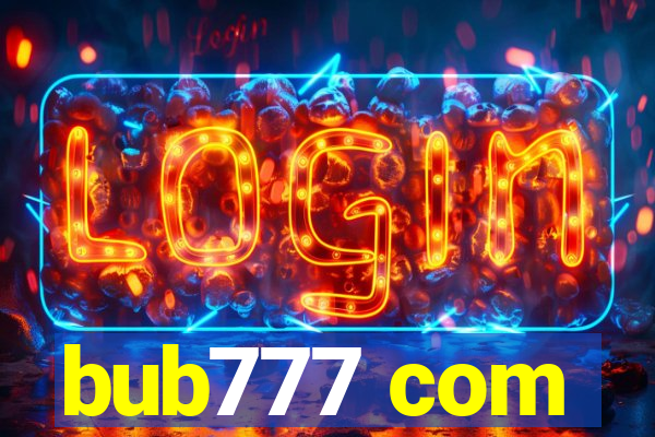 bub777 com