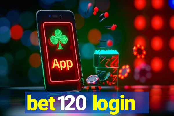 bet120 login
