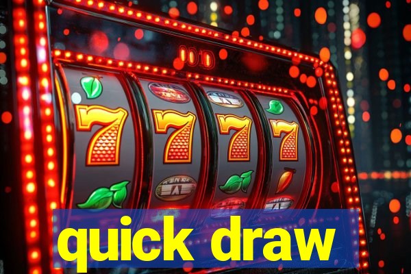 quick draw