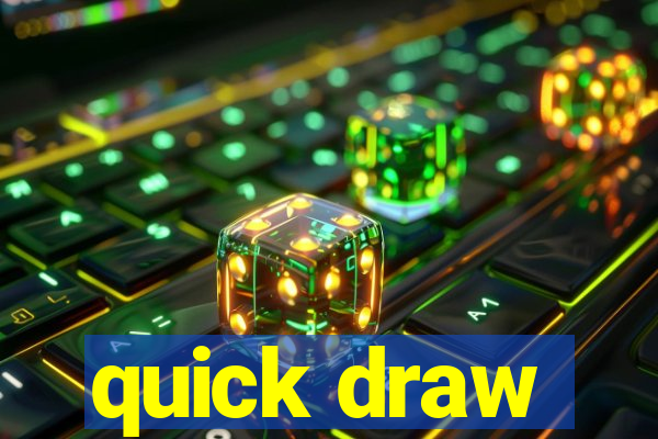 quick draw