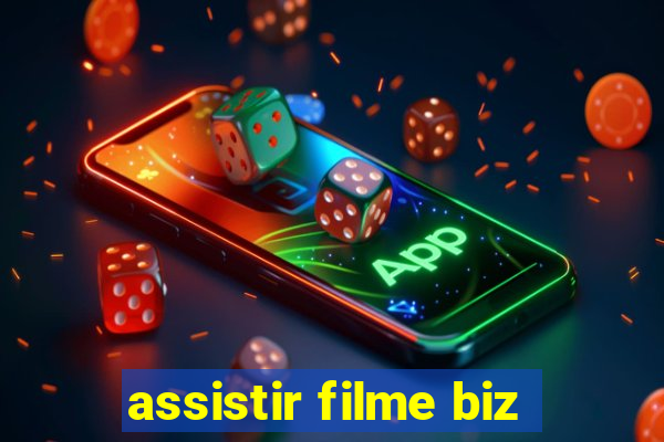 assistir filme biz