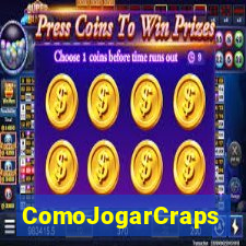 ComoJogarCraps