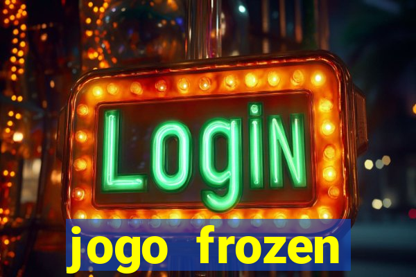 jogo frozen problema em dobro