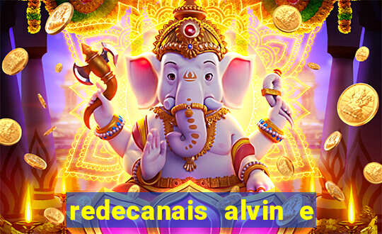 redecanais alvin e os esquilos