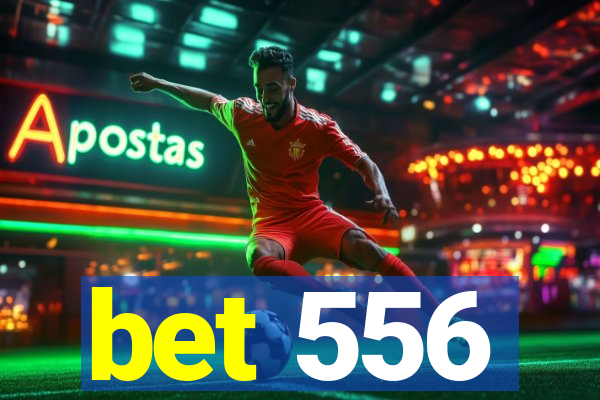 bet 556