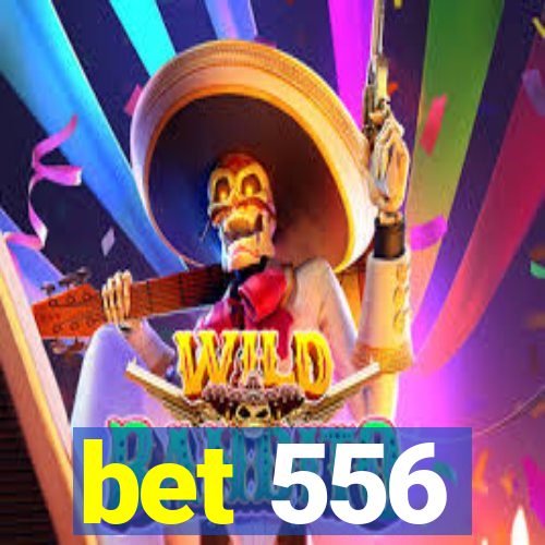 bet 556