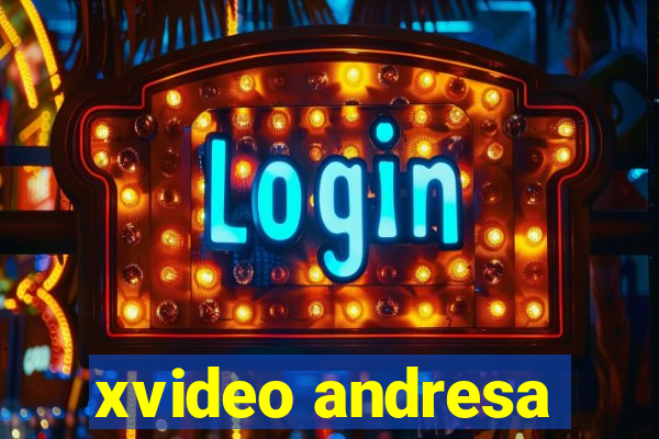 xvideo andresa