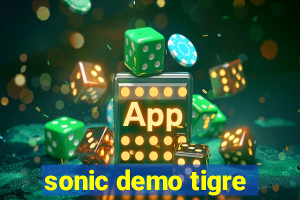 sonic demo tigre