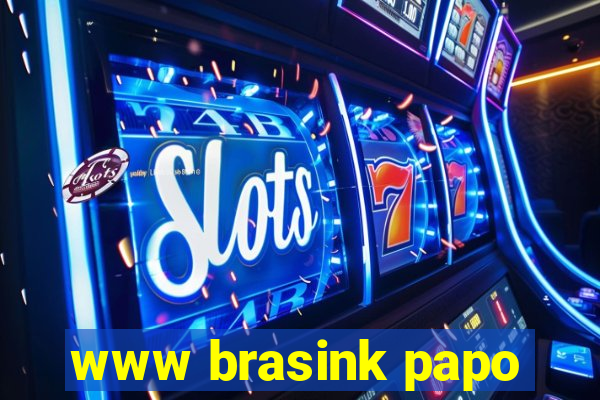www brasink papo
