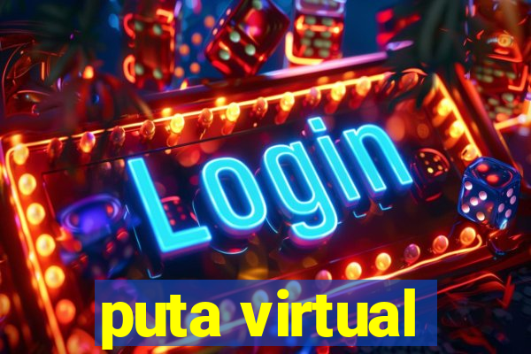 puta virtual