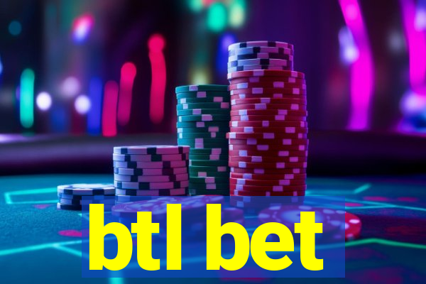 btl bet