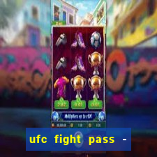 ufc fight pass - tv ao vivo