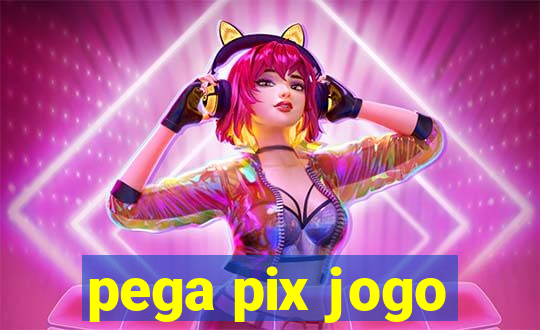 pega pix jogo