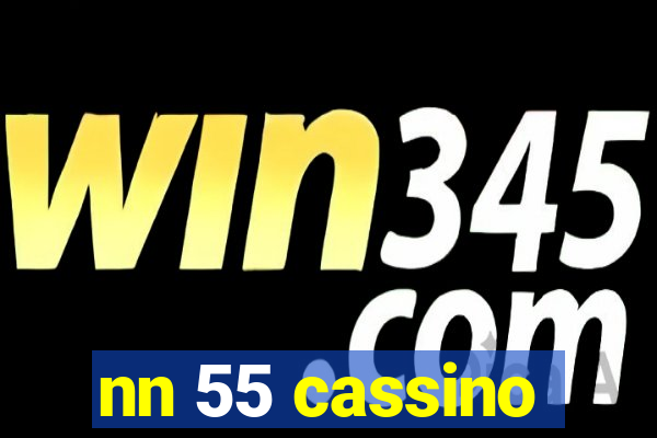 nn 55 cassino