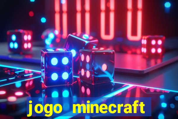 jogo minecraft pocket edition