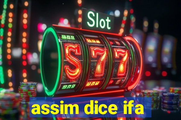 assim dice ifa