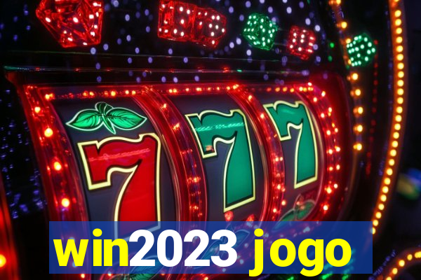 win2023 jogo