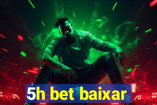 5h bet baixar