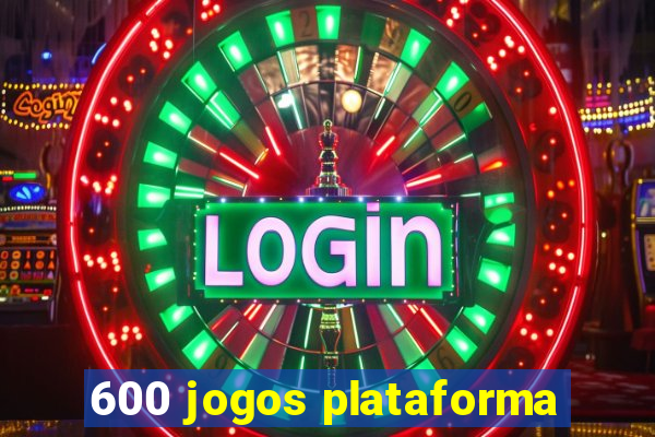 600 jogos plataforma