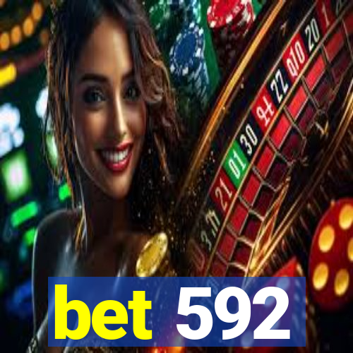bet 592