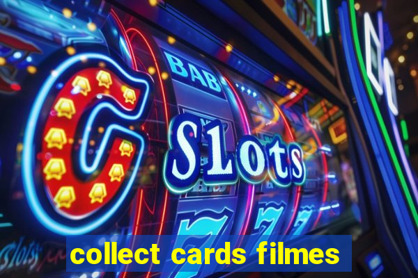 collect cards filmes