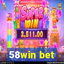 58win bet
