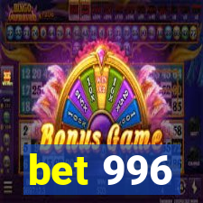 bet 996