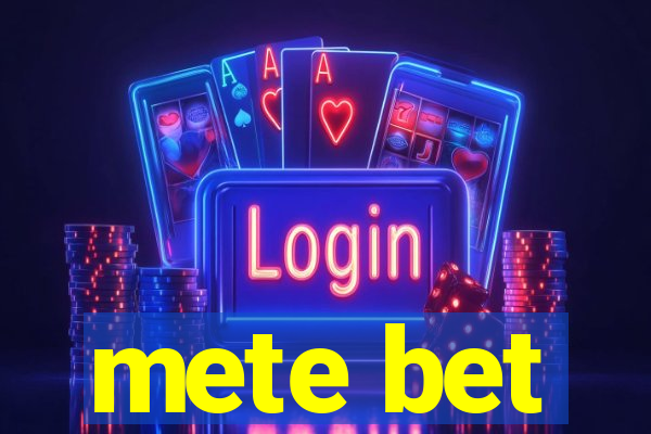 mete bet