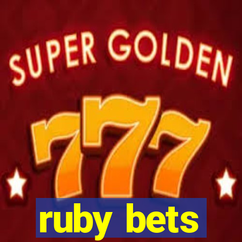 ruby bets