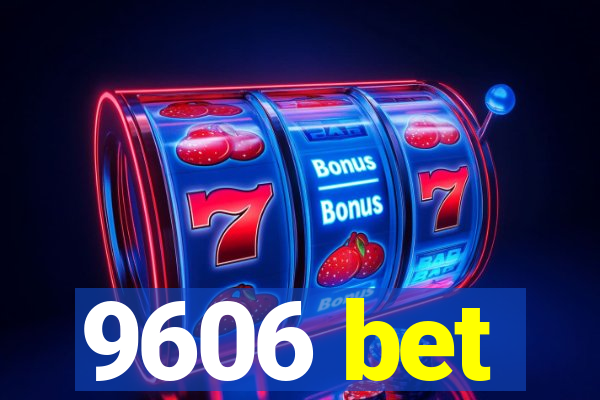 9606 bet