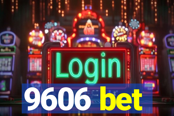 9606 bet
