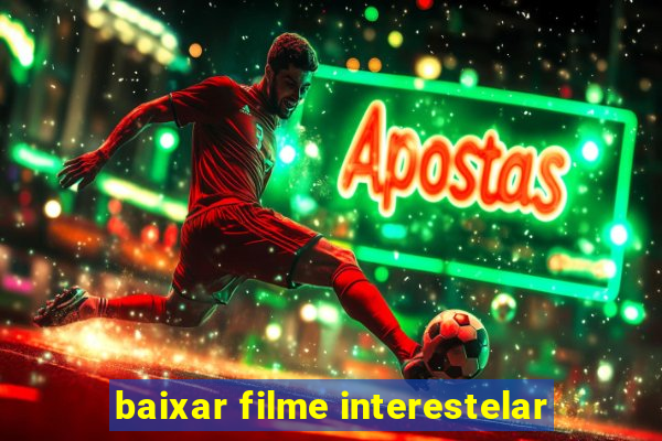 baixar filme interestelar
