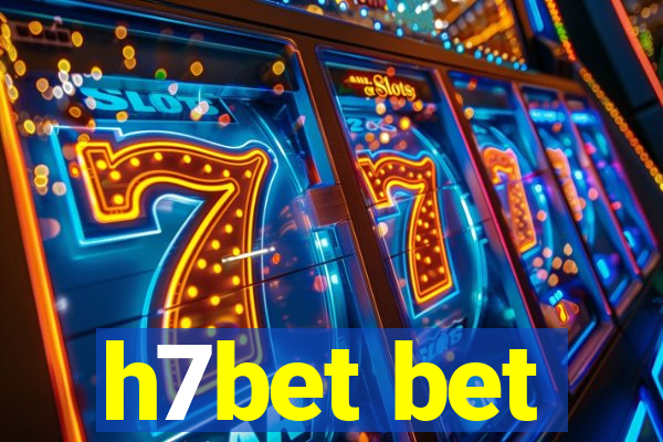 h7bet bet