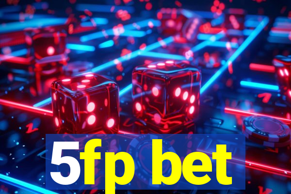 5fp bet